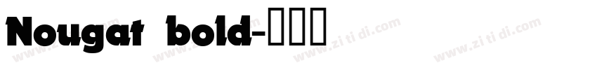 Nougat bold字体转换